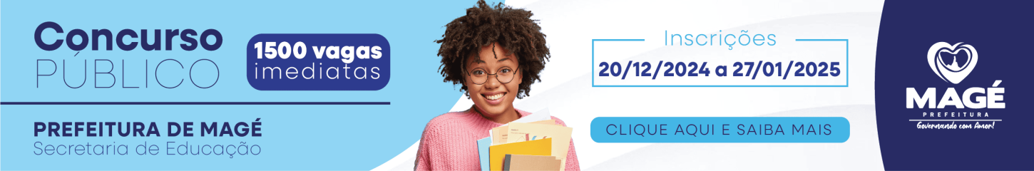 MAGÉ - ENCERRA SEGUNDA-FEIRA A INSCRIÇÃO PARA O CONCURSO COM 1.500 VAGAS PARA PROFESSORES I E II.